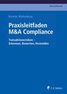 Praxisleitfaden M&A Compliance - Kerstin Waltenberg ; Waltenberg - 9783811457690