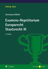 Examens-Repetitorium Europarecht. Staatsrecht III - Christoph Herrmann ; Walther Michl - 9783811458390