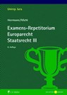 Examens-Repetitorium Europarecht. Staatsrecht III - Christoph Herrmann ; Walther Michl ; Herrmann Michl - 9783811459359