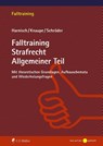 Falltraining Strafrecht Allgemeiner Teil - Stefanie Harnisch ; Sascha Knaupe ; Richard Schröder - 9783811460478