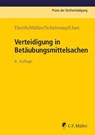 Verteidigung in Betäubungsmittelsachen - Alexander Eberth ; Eckhart Müller ; Matthias Schütrumpf ; Jürgen Just ; Eberth Müller Schütrumpf Just - 9783811460577