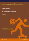 Baurecht Bayern - Tobias Weber ; Valentin Köppert - 9783811460652