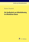 Die Strafbarkeit von Whistleblowing im öffentlichen Dienst - Ruben Doneleit - 9783811462434
