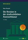 Die Revision in der strafrechtlichen Assessorklausur - Marc Russack - 9783811463592