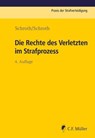 Die Rechte des Verletzten im Strafprozess - Klaus Schroth ; Marvin Schroth ; Alexander Ignor ; Charlotte Schmitt-Leonardy ; Schroth Schroth - 9783811464865