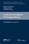 Insolvenzvorsorgliche Vertragsgestaltung - Philipp Anzenberger ; Sebastian Hütter ; Nina Pichler - 9783811465022