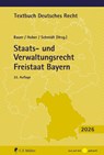 Staats- und Verwaltungsrecht Freistaat Bayern - Hartmut Bauer ; Peter M. Huber ; Reiner Schmidt - 9783811468221