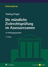 Die mündliche Zivilrechtsprüfung im Assessorexamen - Julia Thürling ; Robert Pragst ; Thürling Pragst - 9783811468603