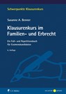 Klausurenkurs im Familien- und Erbrecht - Susanne A. Benner - 9783811487468
