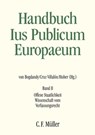 Handbuch Ius Publicum Europaeum - Stanislaw Biernat ; Patrick J. Birkinshaw ; Armin von Bogdandy ; Maurizio Fioravanti ; Mariano García-Pechuán ; Christoph Grabenwarter ; Catherine Haguenau-Moizard ; Luc Heuschling ; Peter Michael Huber ; Julia Iliopoulos-Strangas ; András Jakab ; Helen K - 9783811489028