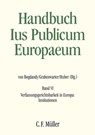 Ius Publicum Europaeum - Maria Lúcia Amaral ; Christian Behrendt ; Leonard F.M. Besselink ; Giovanni Biaggini ; Raffaele Bifulco ; Armin von Bogdandy ; Anuscheh Farahat ; Christoph Grabenwarter ; Peter Michael Huber ; Olivier Jouanjan ; Jo Eric Murkens ; Davide Paris ; Ravi Afons - 9783811489066