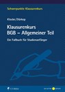 Klausurenkurs BGB - Allgemeiner Teil - Daniel M. Klocke ; Max Dürkop - 9783811489271
