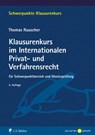 Klausurenkurs im Internationalen Privat- und Verfahrensrecht - Thomas Rauscher - 9783811491861
