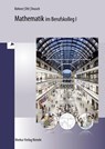 Mathematik für das kaufmännische Berufskolleg 1. Baden-Württemberg - Kurt Bohner ; Roland Ott ; Ronald Deusch - 9783812002349