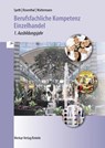 Berufsfachliche Kompetenz Einzelhandel - Hermann Speth ; Tatjana Rosenthal ; Aloys Waltermann - 9783812006422