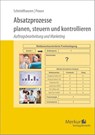 Absatzprozesse. planen, steuern und kontrollieren - Michael Schmidthausen ; Petra Prause - 9783812010863