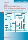 Sicher zur Kauffrau/zum Kaufmann für Groß- und Außenhandelsmanagement - Gisbert Groh ; Volker Schröer ; Simone Groh - 9783812011372