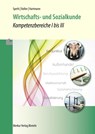 Wirtschafts- und Sozialkunde - Kompetenzbereiche I bis III - Hermann Speth ; Eberhard Boller ; Gernot Hartmann - 9783812011617
