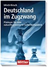Deutschland im Zugzwang - Ulrich Kirsch - 9783813211429