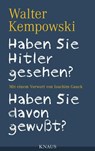 Haben Sie Hitler gesehen? Haben Sie davon gewußt? - Walter Kempowski - 9783813504811