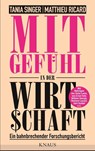Mitgefühl in der Wirtschaft - Tania Singer ; Matthieu Ricard - 9783813506570