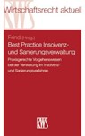Best Practice Insolvenz- und Sanierungsverwaltung - Frank Frind - 9783814503998