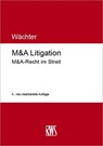 M&A Litigation - Gerhard H. Wächter - 9783814510170