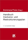 Handbuch Insolvenz- und Restrukturierungsplan - Christian Brünkmans ; Christoph Thole - 9783814510248