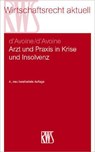 Arzt und Praxis in Krise und Insolvenz - Marc d'Avoine ; Philippe V d'Avoine - 9783814523729