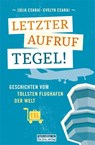 Letzter Aufruf Tegel! - Evelyn Csabai ; Julia Csabai - 9783814802145