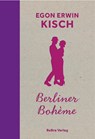 Berliner Bohème - Egon Erwin Kisch - 9783814803326