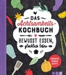 Das Achtsamkeitskochbuch - Sabine Durdel-Hoffmann - 9783815554326