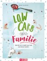 Low Carb trotz Familie - Sarah Schocke - 9783815573754