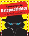 Spannende Rategeschichten für Groß und Klein - Katrin Höller - 9783815575246