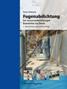 Fugenabdichtung bei wasserundurchlässigen Bauwerken aus Beton - Rainer Hohmann - 9783816771135