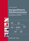 Energieeffiziente Nahwärmesysteme - Jörn Krimmling - 9783816783428