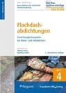 Baurechtliche und -technische Themensammlung. Heft 4: Flachdachabdichtungen - Matthias Zöller ; Thomas Bretz - 9783816798088