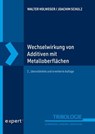 Wechselwirkung von Additiven mit Metalloberflächen - Walter Holweger ; Joachim Schulz - 9783816901235