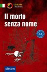 Il morto senza nome - Alessandra Felici Puccetti ; Tiziana Stillo - 9783817421541