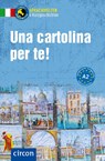 Una cartolina per te! - Silvana Brusati ; Alessandra Felici Puccetti ; Tiziana Stillo - 9783817442782