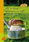 Pilz in Sicht ... und dann im Topf - Renate Volk ; Fridhelm Volk - 9783818600181