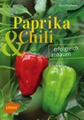 Paprika und Chili erfolgreich anbauen - Eva Schumann - 9783818600716