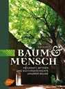 Baum und Mensch - Rudi Beiser - 9783818600723