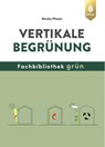 Vertikale Begrünung - Nicole Pfoser - 9783818600884