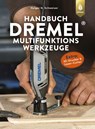 Handbuch Dremel-Multifunktionswerkzeuge - Holger H. Schweizer - 9783818601256