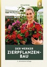 Der Werker. Zierpflanzenbau - Ortrud Grieb - 9783818603885