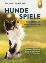 Hundespiele für drinnen und draußen - Anja Jakob ; Cordula Weiß - 9783818606886