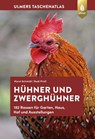 Taschenatlas Hühner und Zwerghühner - Horst Schmidt ; Rudi Proll - 9783818607074