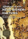 Aufbruch in eine neue Bienenhaltung - Manfred Schmitz - 9783818609627