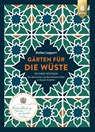 Gärten für die Wüste - Stefan Leppert - 9783818610425